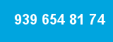 939 654 81 74